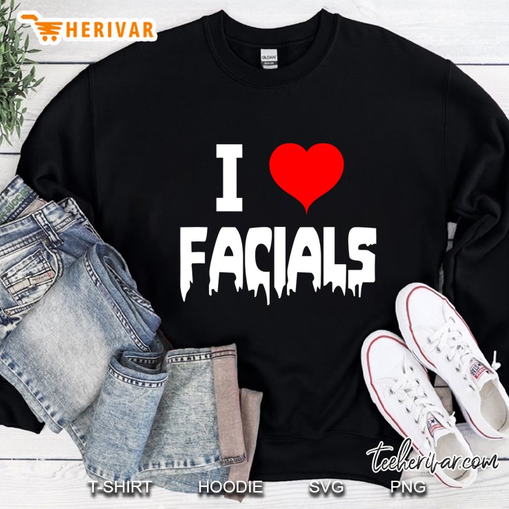 I Love Facials Sweatshirt