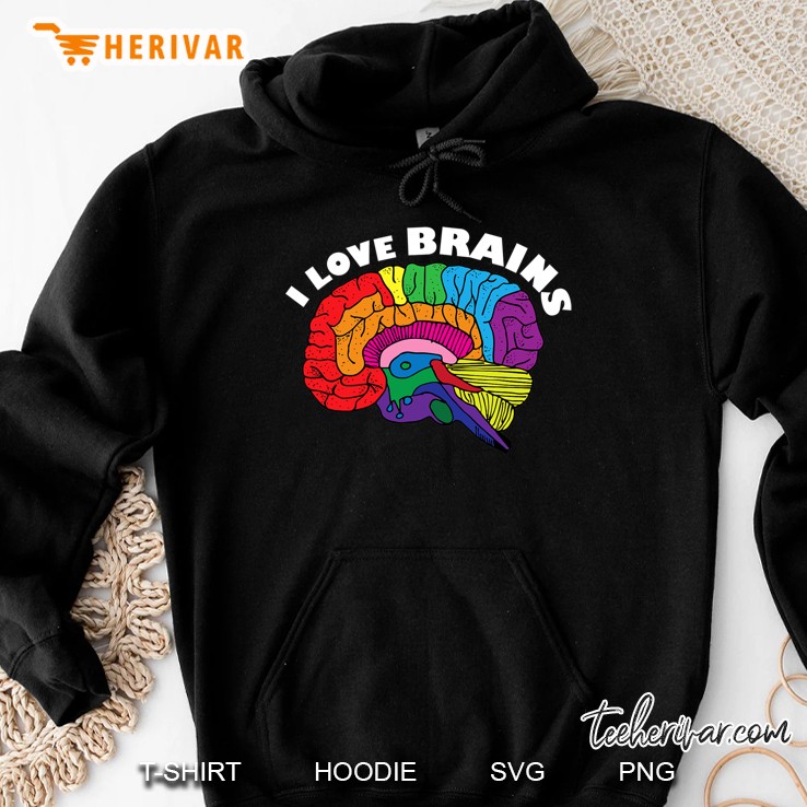 I Love Brains Neuroscience Neurologist Brain Lover Hoodie