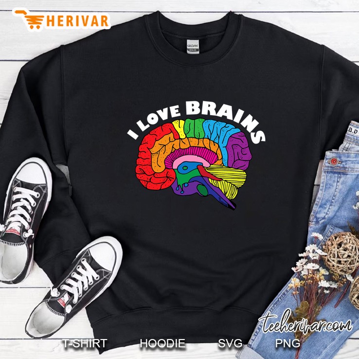 I Love Brains Neuroscience Neurologist Brain Lover Sweatshirt