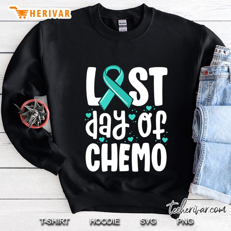 Last Day Of Chemo Shirt Women Ovarian Cancer Support Gifts Sweatshirt
