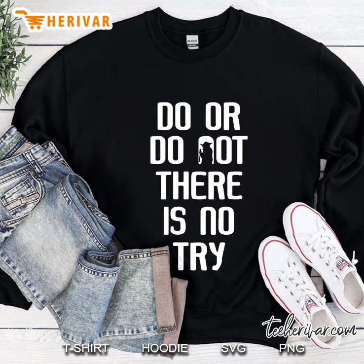 Womens Star Wars Yoda Do Or Do Not There Is No Try Quote Sweatshirt