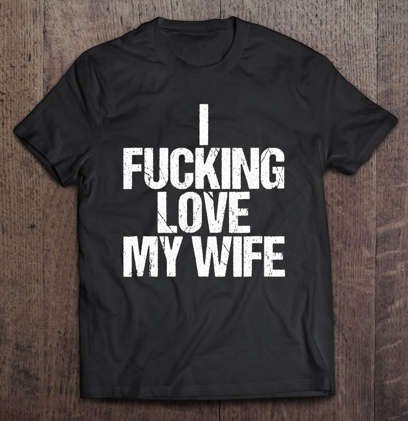 fucking love who wife