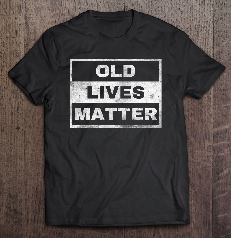 Old Lives Matter Vintage Distressed
