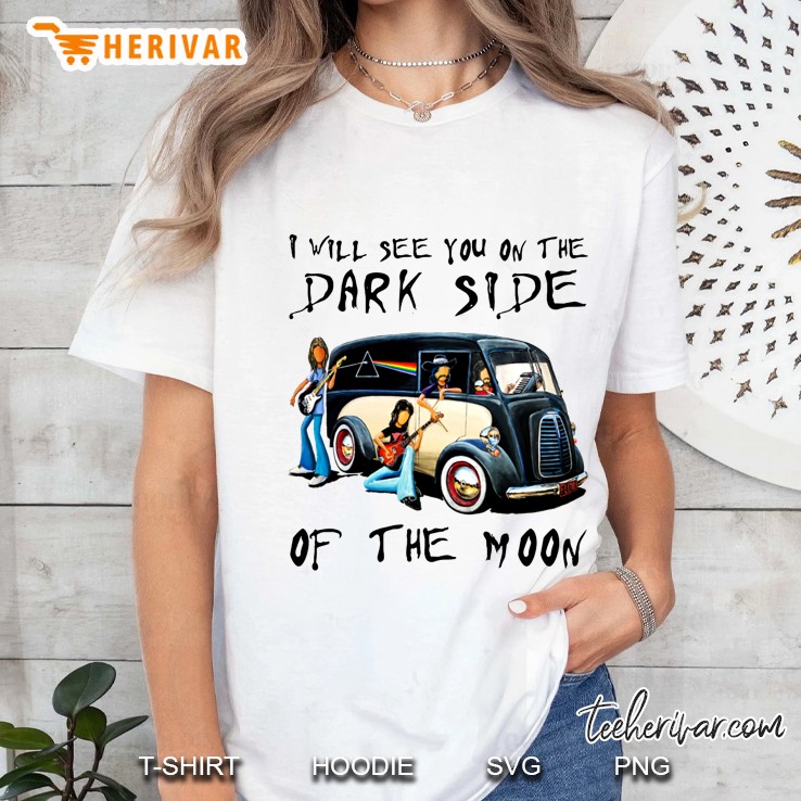 I Will See You On The Dark Side Of The Moon Pink Floyd Hippie Van Ladies Tee