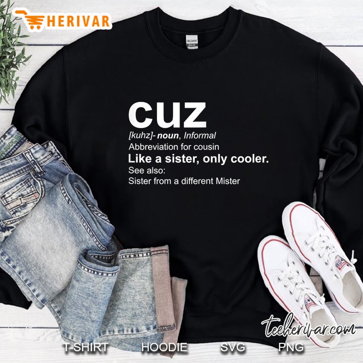 Womens Cousin Cuz Definition - Gift For Cousin Shirt Sweatshirt