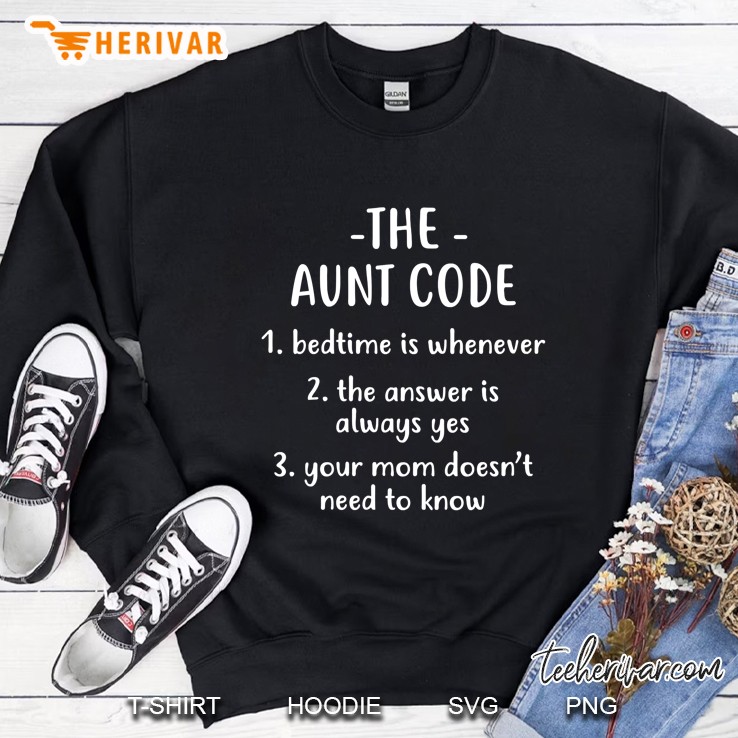 Womens The Aunt Code Cute & Funny Aunt Life Sweatshirt