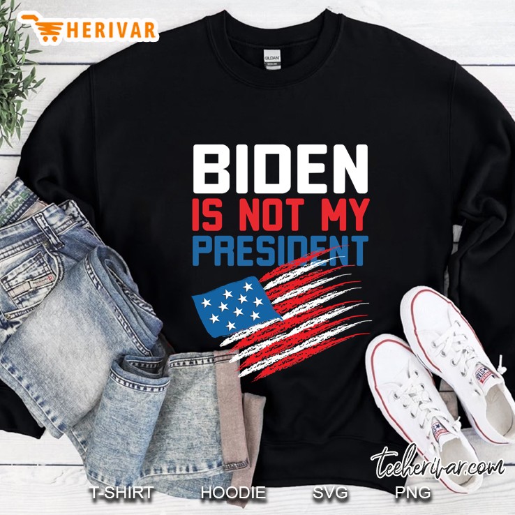 Biden Not My President Usa Flag Funny Anti Joe Biden Sweatshirt