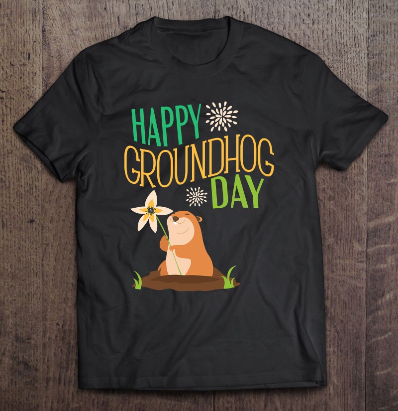 Groundhog Day 2021 Happy Ground Hog Funny Men Women Kids T-Shirt