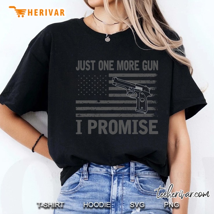 Just One More Gun I Promise Usa Patriotic Flag Husband Gift Ladies Tee