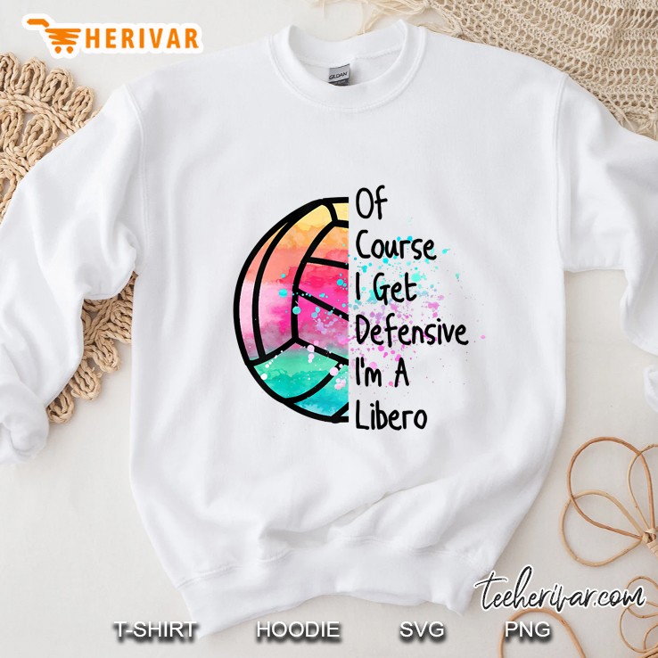 Funny Libero Defensive Volleyball Player Cute Quote Sweatshirt
