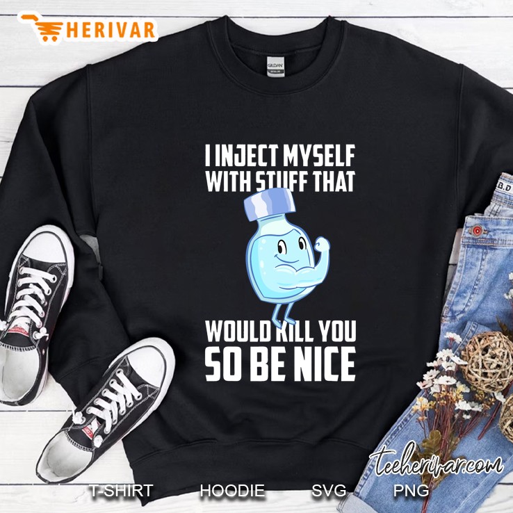 I Inject Myself Funny Diabetes Insulin Diabetic Type 1 Ver2 Sweatshirt