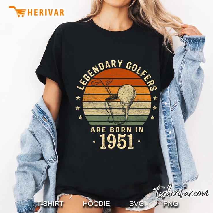 Legendary Golfers Are Born In 1951 70Th Birthday Golf Gift Ladies Tee