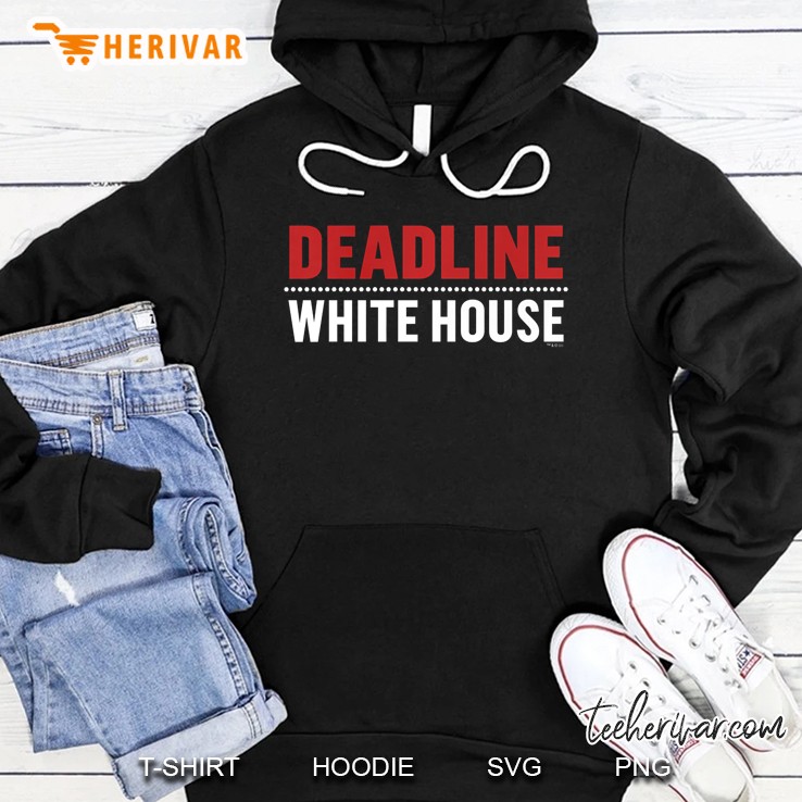 Deadline White House Premium Short Sleeve - Msnbc Hoodie