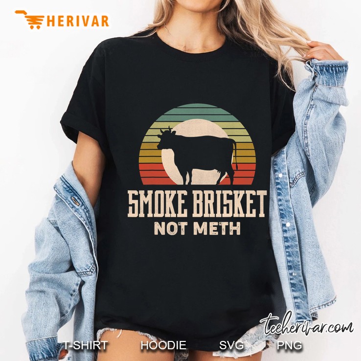 Smoke Brisket Not Meth Funny Brisket Apparel Bbq Grilling Ladies Tee