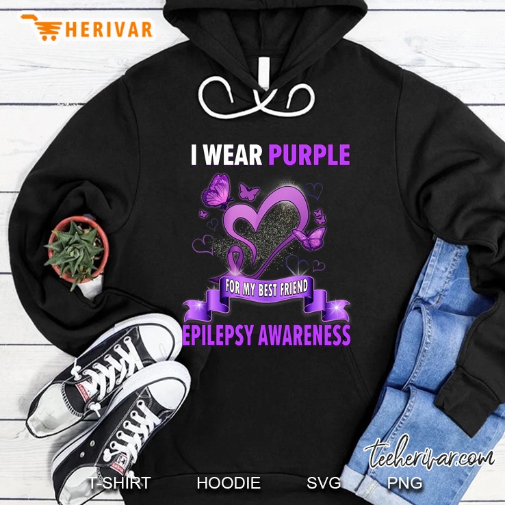 Epilepsy Awareness Shirts I Wear Purple For My Best Friend Hoodie