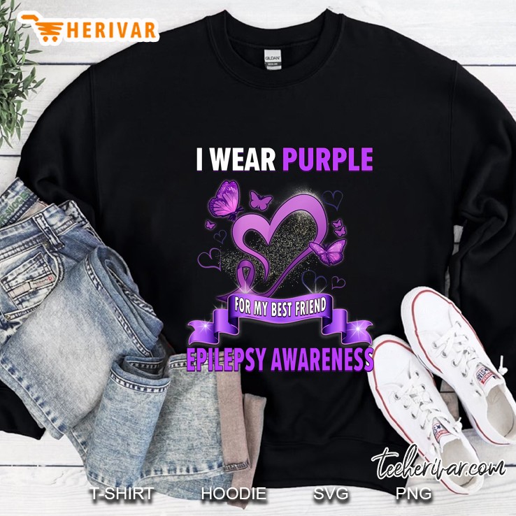 Epilepsy Awareness Shirts I Wear Purple For My Best Friend Sweatshirt