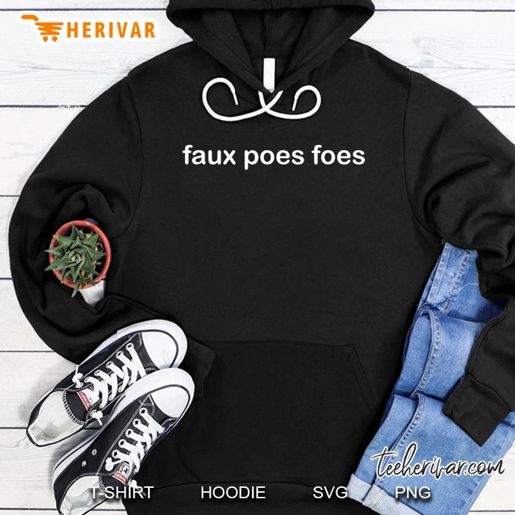 Faux Poes Foes Hoodie