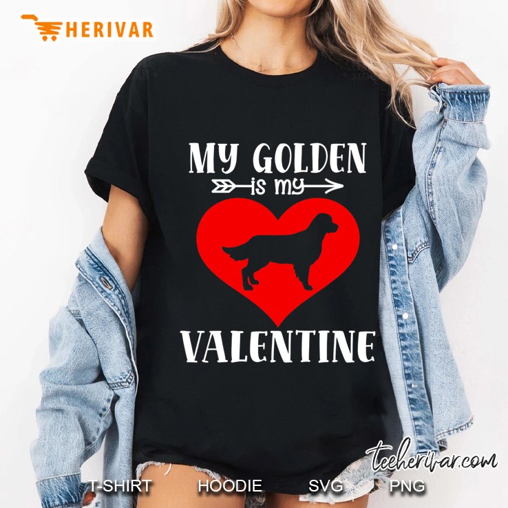 My Dog Is My Valentine Golden Puppy Valentines Day Ladies Tee