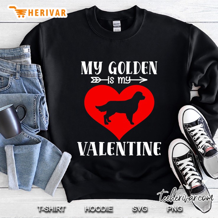 My Dog Is My Valentine Golden Puppy Valentines Day Sweatshirt