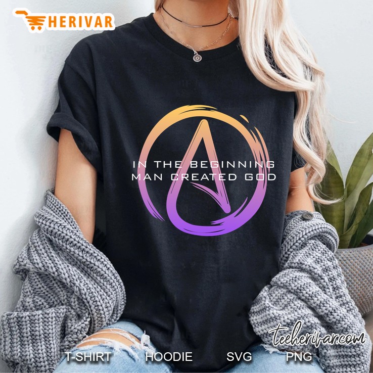 Atheism Shirts - In The Beginning Man Created God Ladies Tee
