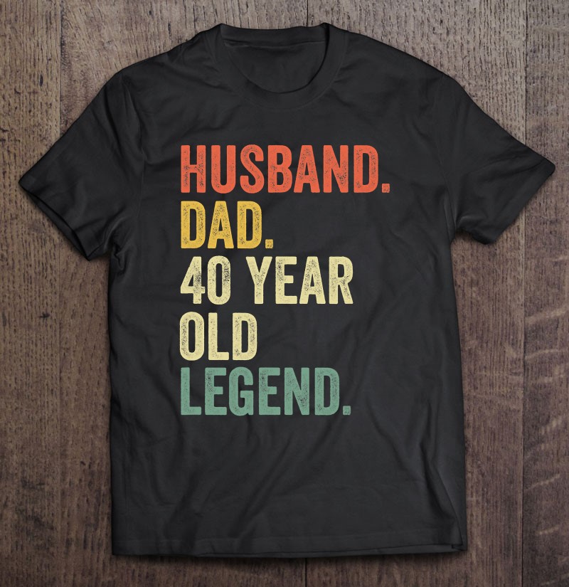 40th Birthday Gift Present Idea For Boys Dad Him Men T Shirt 40 Tee Shirt