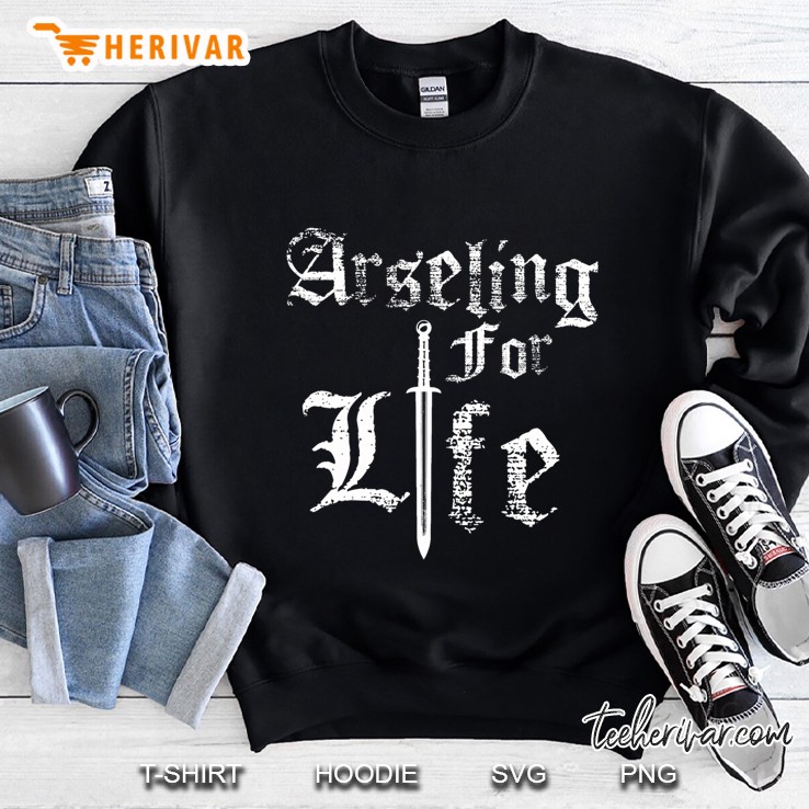 Arseling, Arseling For Life, Tlk Sweatshirt