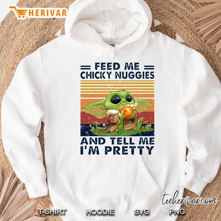 Feed Me Chicky Nuggies And Tell Me I