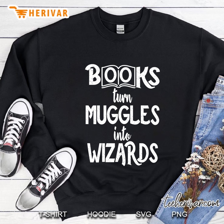 Books Turn Muggles Into Wizards, Student Teacher Book Premium Sweatshirt