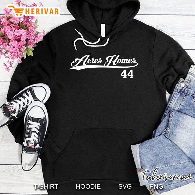 Acres Homes 44 Ver2 Hoodie