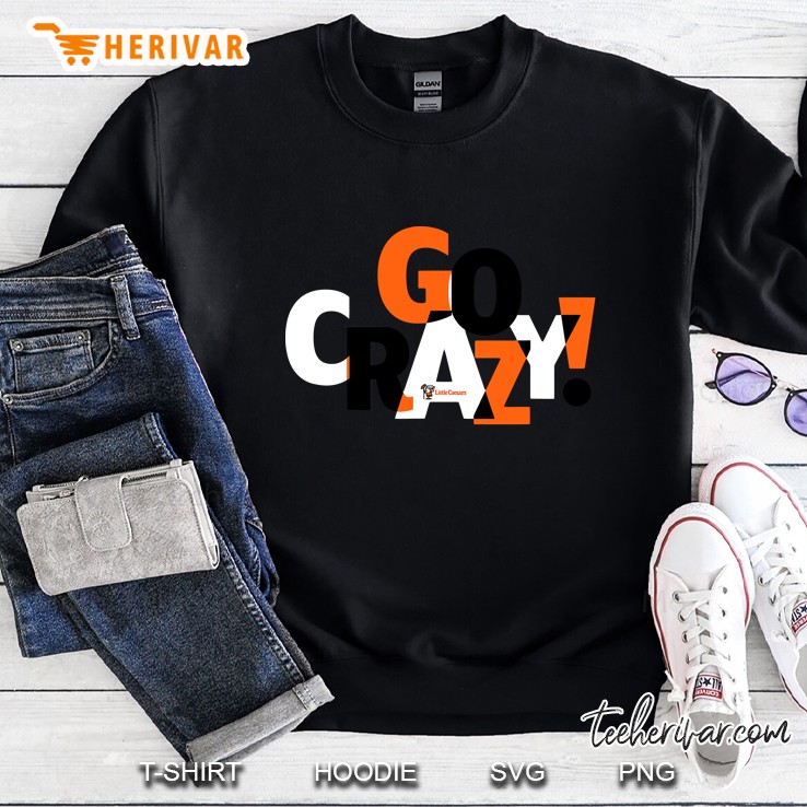 Little Caesars Go Crazy! Sweatshirt