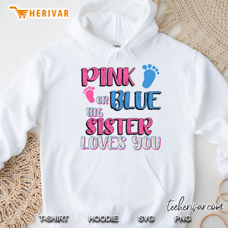 Pink Or Blue Gender Reveal Shirt For Siblings Big Sister Hoodie