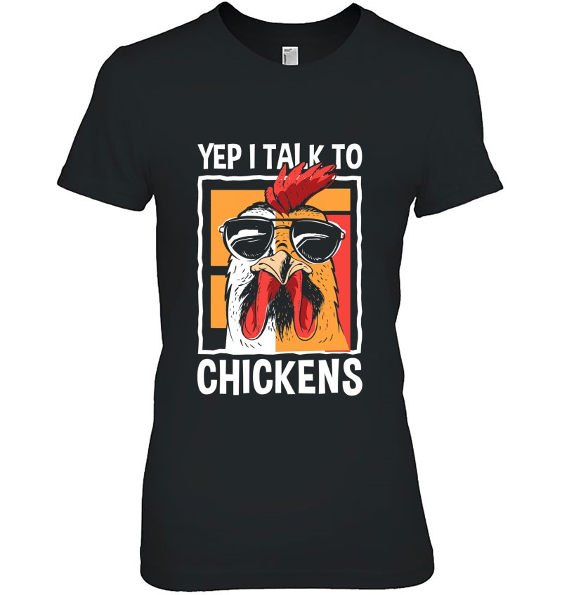 Yep I Talk To Chickens Cute Chicken Buffs Funny Ladies Tee