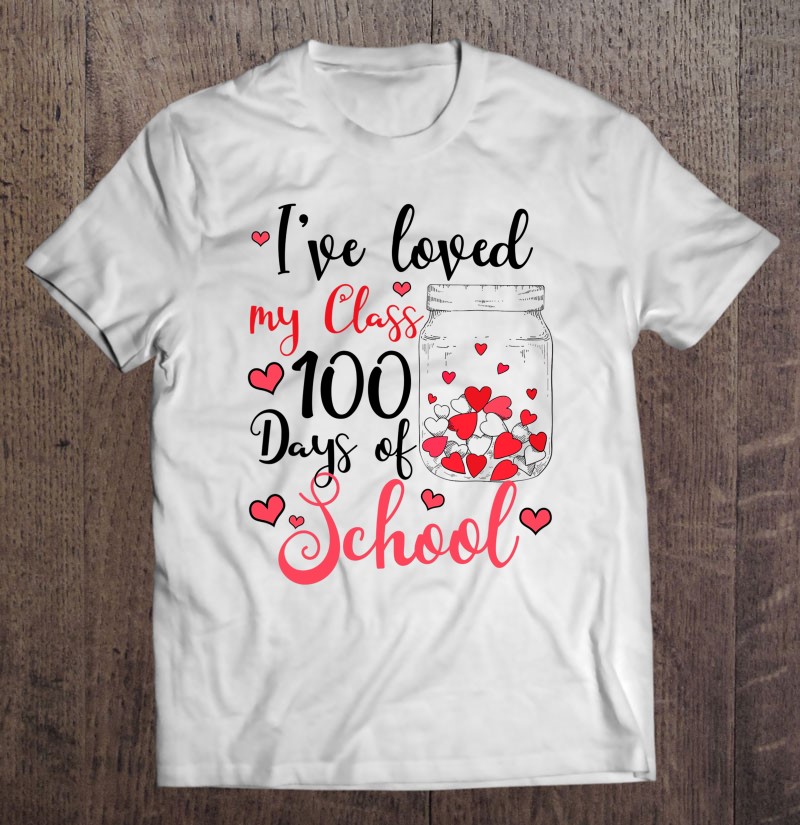 I've Loved My Class For 100 Days Of School