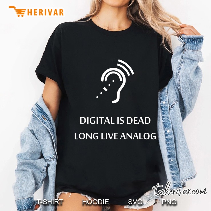 Digital Is Dead Long Live Analog Ladies Tee