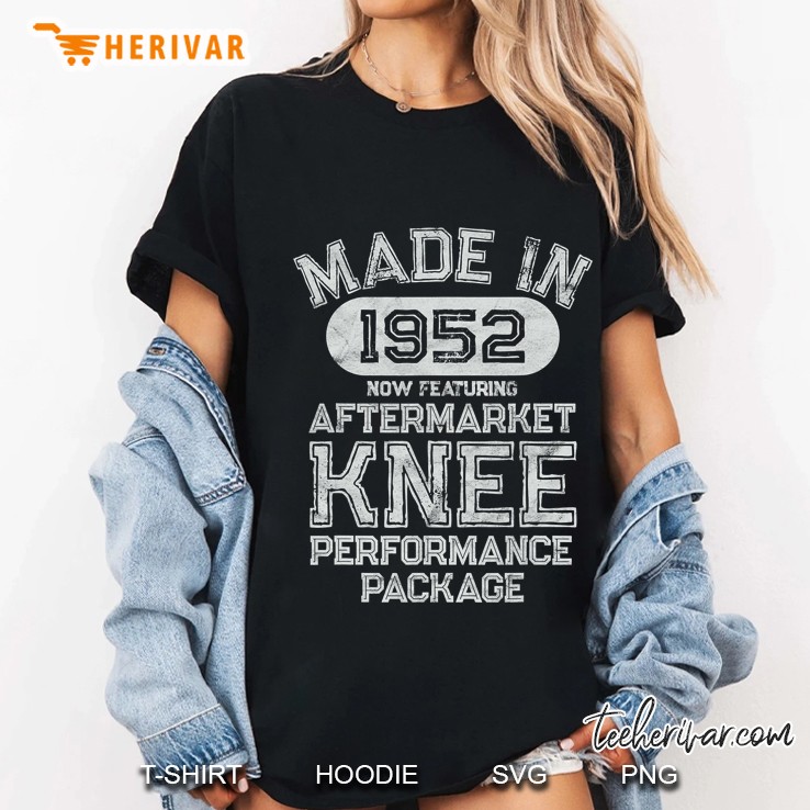 Knee Replacement Gift For Men Born In 1952 Funny Gift Ladies Tee