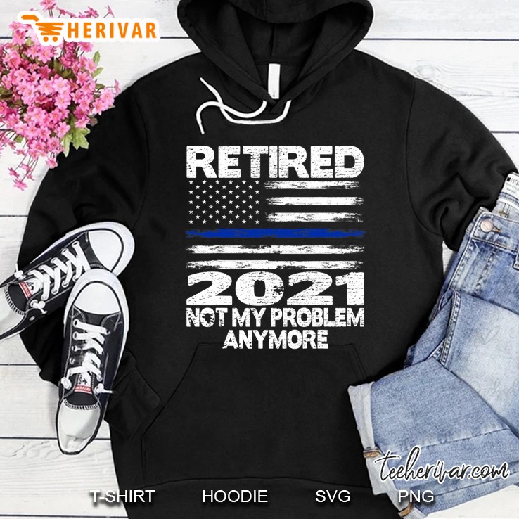 Retired 2021 Retirement Gift For Police Officer Hoodie
