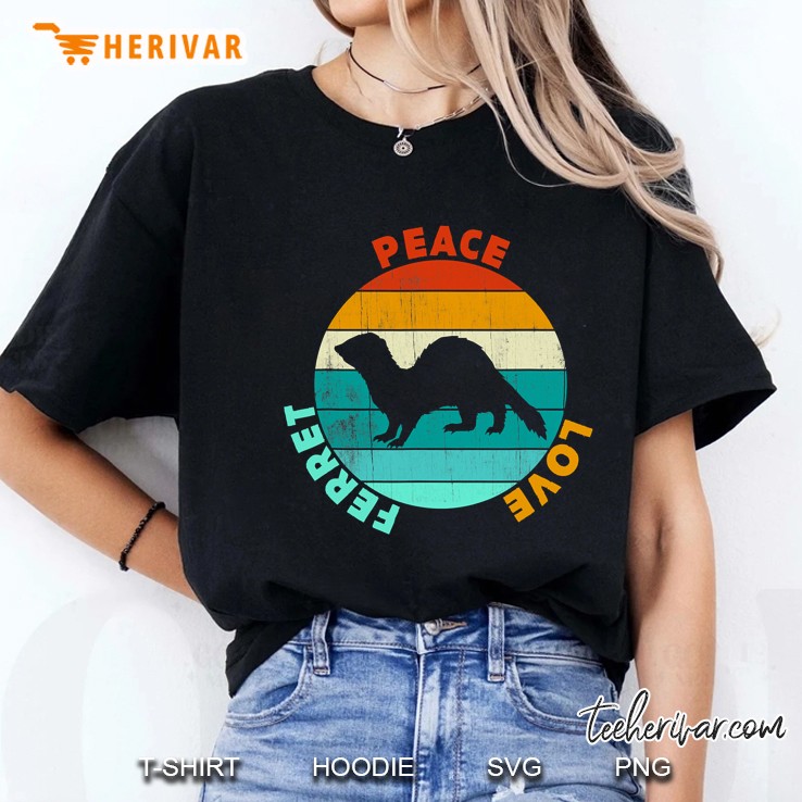 Peace Love Ferret Gift For Ferrets Lover Ladies Tee