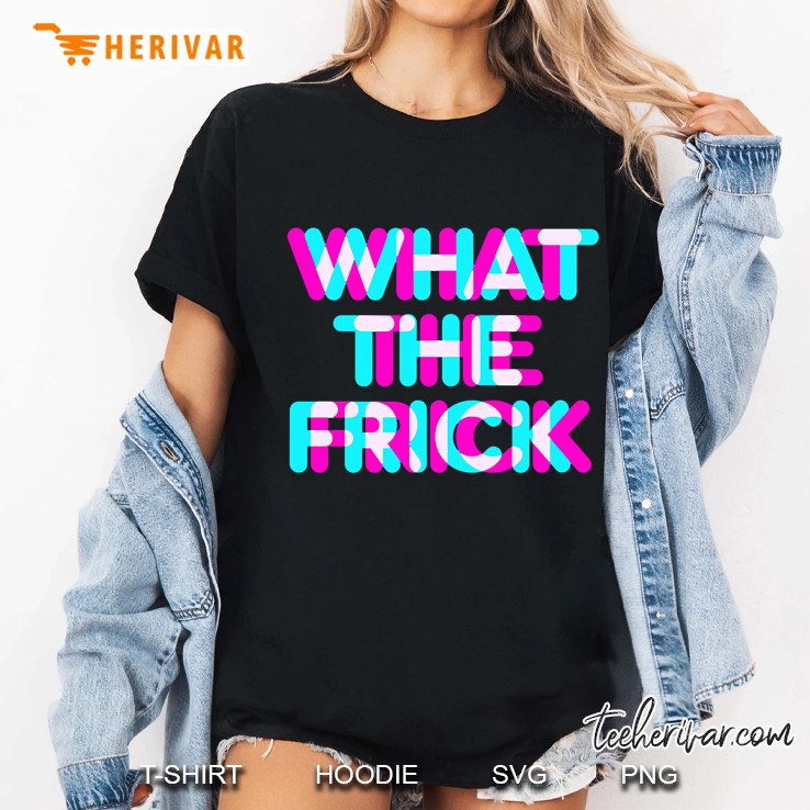 What The Frick Funny Gamer Meme Anaglyph Style Ladies Tee