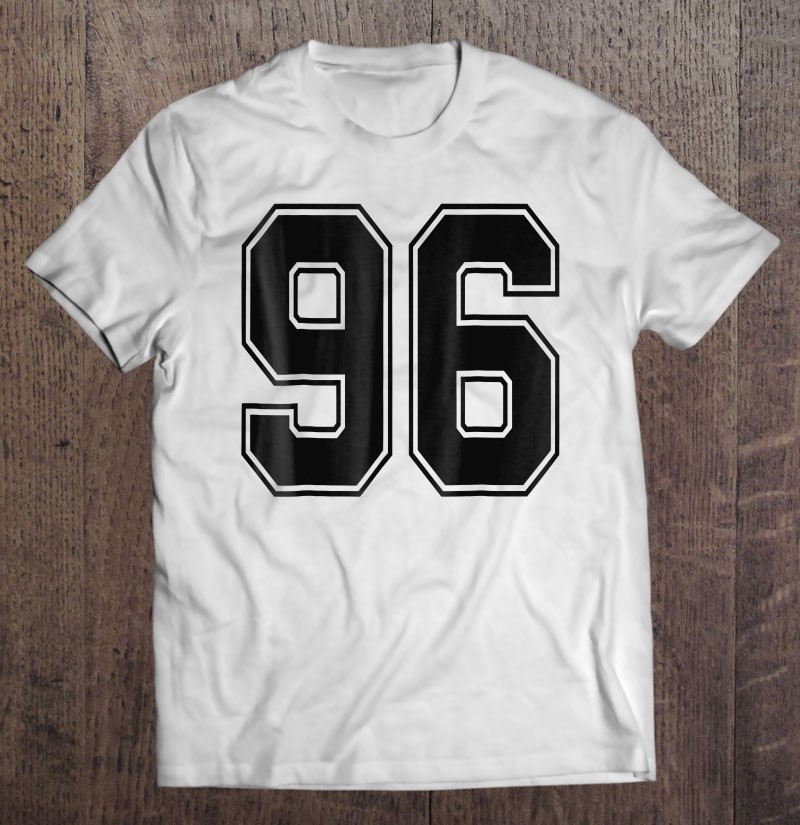 96 Number 96 Sports. Jersey My Favorite Player 96 Ver2 T Shirts