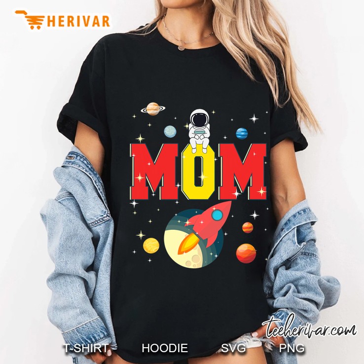Mom Funny Birthday Space Astronaut Lover Family Gifts Ladies Tee