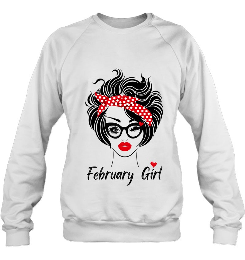 February Girl Shirt Women February Birthday Shirts For Women T-Shirts ...