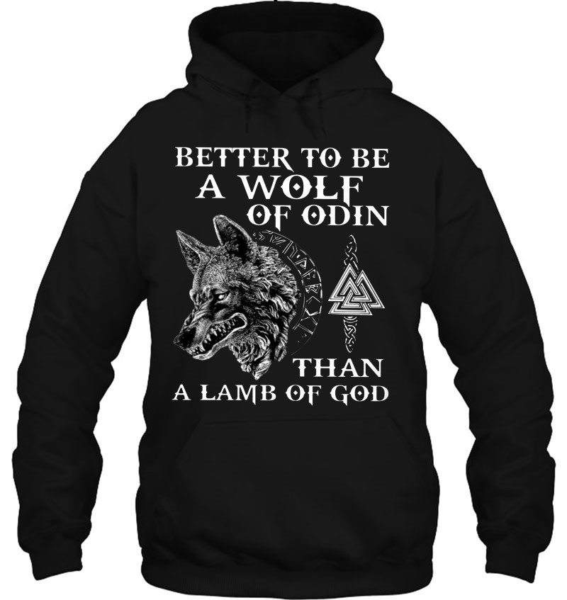 Better To Be A Wolf Of Odin Than A Lamb Of God