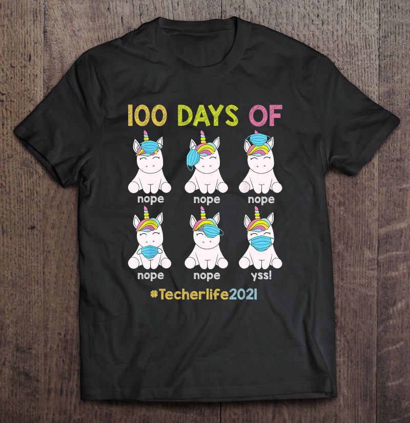 100 Days Of School Teacher Shirt Unicorn Wearing Mask Wrong Tee