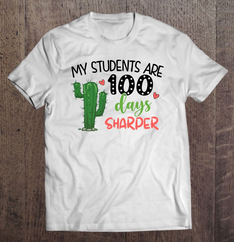 100th Day of School Shirt 100 Days Sharper Shirt