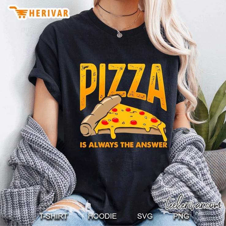 Funny Pizza Lover Sayings For Men Women Guy Graphic Pizza Ladies Tee