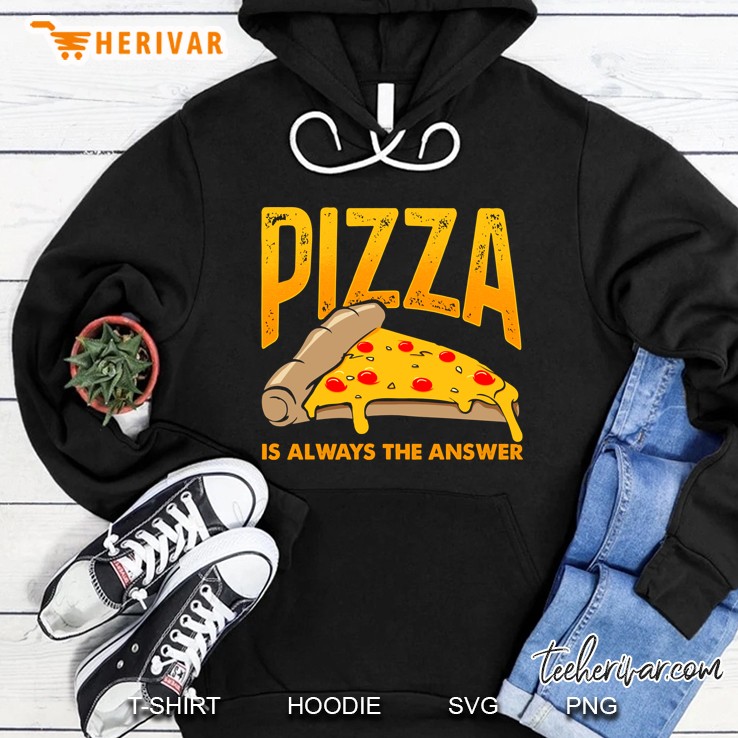 Funny Pizza Lover Sayings For Men Women Guy Graphic Pizza Hoodie