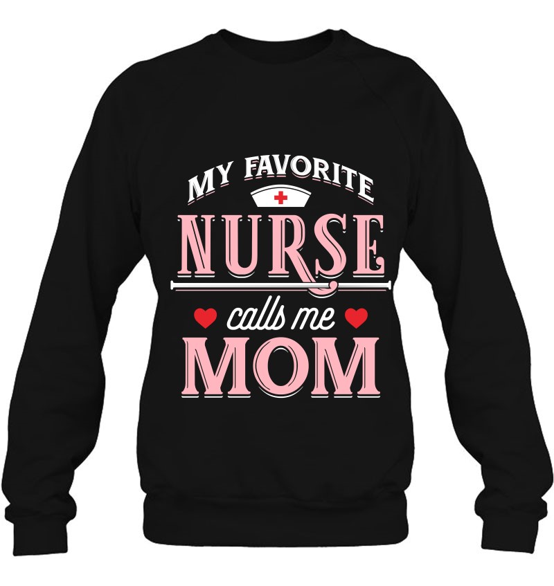 My Favorite Nurse Calls Me Mom - Nurse Mother Gift Mugs