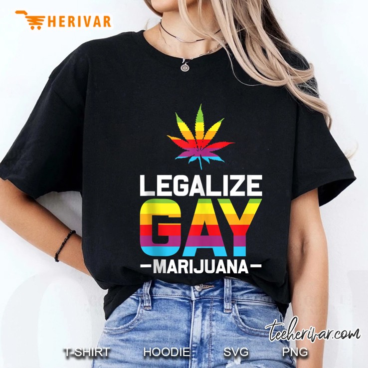 Legalize Gay Marijuana Weed Lgbt Pride Stoner Gift Ladies Tee