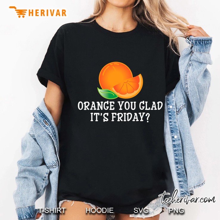 Orange You Glad It