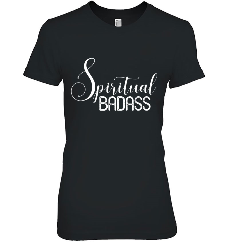 Spiritual Badass Men And Women Styles T Shirts, Hoodies, Sweatshirts ...